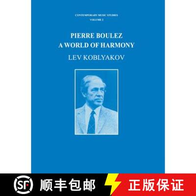 【3-4周达】Pierre Boulez : A World of Harmony [9783718605538]