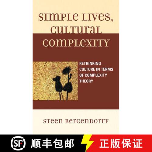 【3-4周达】精装 Simple Lives, Cultural Complexity : Rethinking Culture in Terms of Complexity Theory [9780739128978]