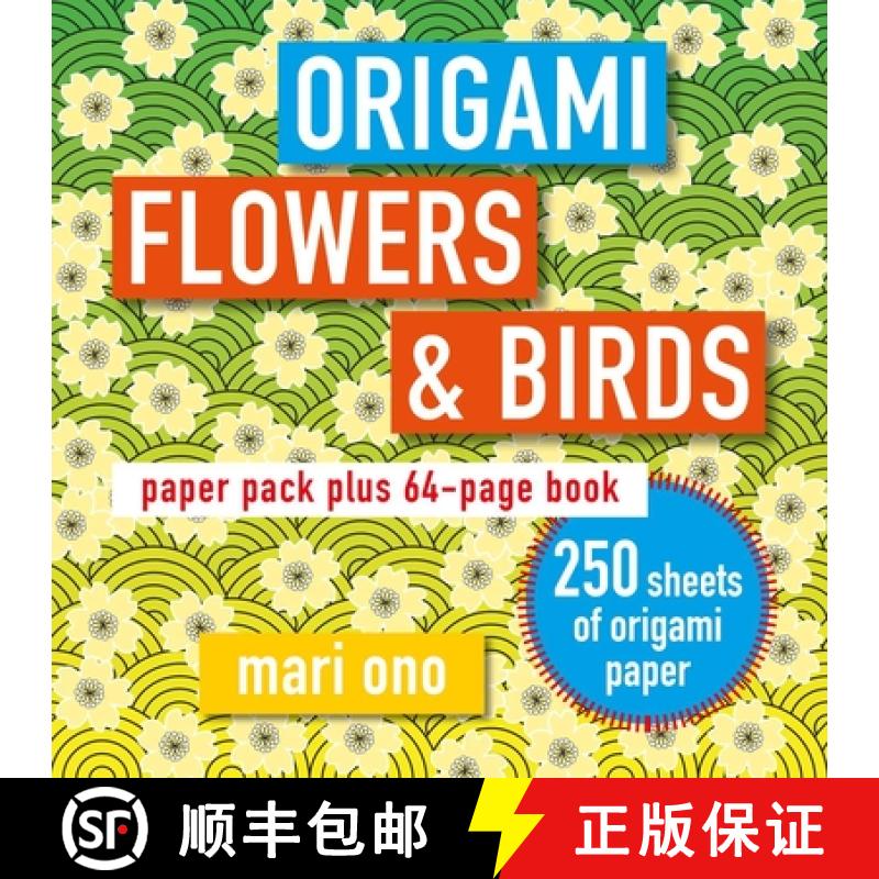 【2-3周达】Origami Flowers and Birds: Paper Pack Plus 64-Page Book [9781782498629]