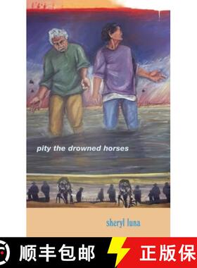 【3-4周达】Pity the Drowned Horses [9780268033743]