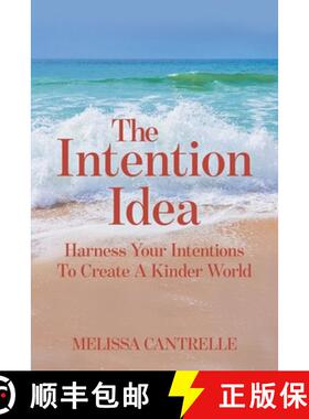 【3-4周达】The Intention Idea: Harness Your Intentions To Create A Kinder World [9781734696509]