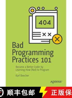 【3-4周达】Bad Programming Practices 101 : Become a Better Coder by Learning How (Not) to Program (1s... [9781484234105]