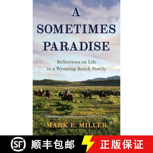 【3-4周达】A Sometimes Paradise: Reflections on Life in a Wyoming Ranch Family [9781954861169]