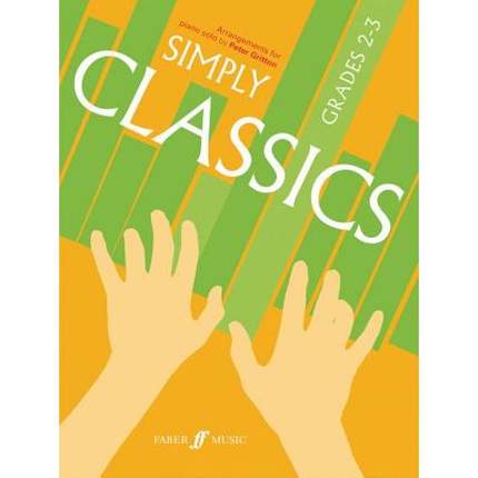 【4周达】Simply Classics, Grades 2-3: Arrangements for Piano Solo [9780571525522]