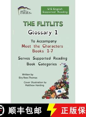 预订 THE FLITLITS, Glossary 1, To Accompany Meet the Characters, Books 1-7, Serves Supported Reading ... [9781916779501]