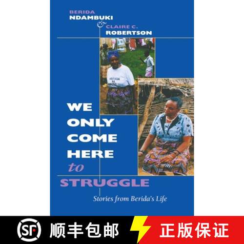【3-4周达】We Only Come Here to Struggle: Stories from Berida's Life [9780253213662]