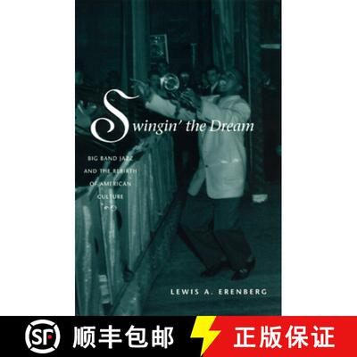 【3-4周达】Swingin` the Dream – Big Band Jazz and the Rebirth of American Culture [9780226215174]