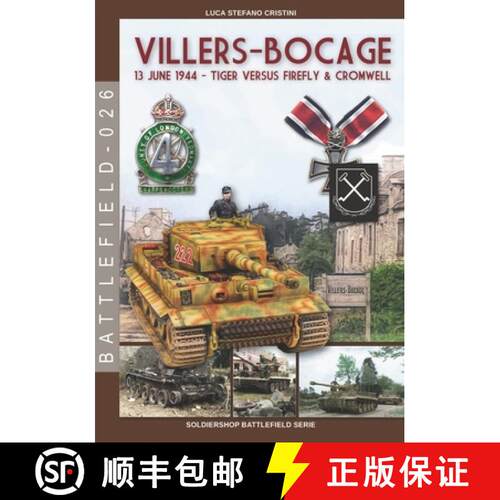 【3-4周达】Villers-Bocage:  June 13, 1944 - Tiger versus Firefly & Cromwell [9788893277259]