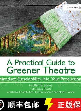 【3-4周达】A Practical Guide to Greener Theatre: Introduce Sustainability Into Your Productions [9781138473348]