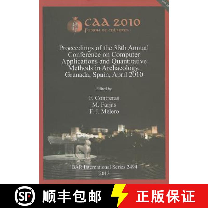 【2-3周达】CAA 2010: Fusion of Cultures. Proceedings of the 38th Annual Conference on Computer Applic... [9781407311081]