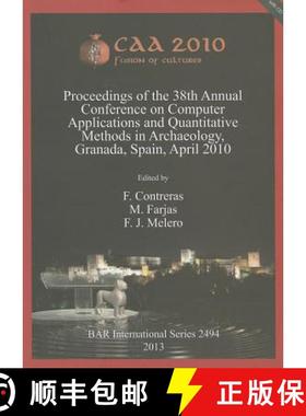 【3-4周达】CAA 2010: Fusion of Cultures. Proceedings of the 38th Annual Conference on Computer Applic... [9781407311081]