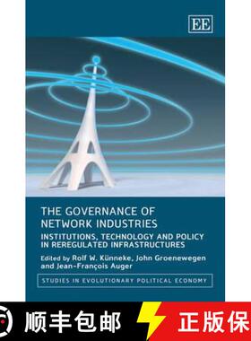 【3-4周达】Governance of Network Industries - Institutions, Technology and Policy in Reregulated Infr... [9781847201171]