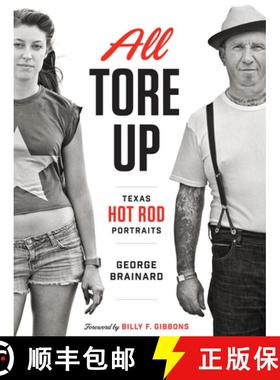 【3-4周达】All Tore Up: Texas Hot Rod Portraits [9780292759411]