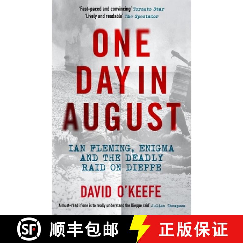 【3-4周达】One Day in August: Ian Fleming, Enigma, and the Deadly Raid on Dieppe [9781785788994]