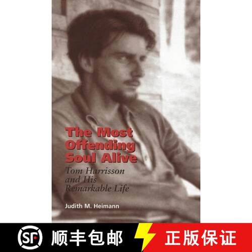 【3-4周达】精装 The Most Offending Soul Alive – Tom Harrisson and His Remarkable Life [9780824821494]