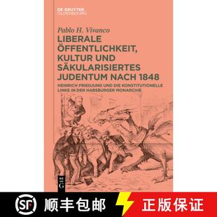 Kultur 9783111390697 1848 Liberale Öffentlichkeit Heinrich Säkularisiertes Und Und... 预订 Judentum Friedjung Nach
