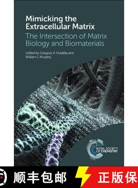 【3-4周达】Mimicking the Extracellular Matrix : The Intersection of Matrix Biology and Biomaterials [9781849738330]