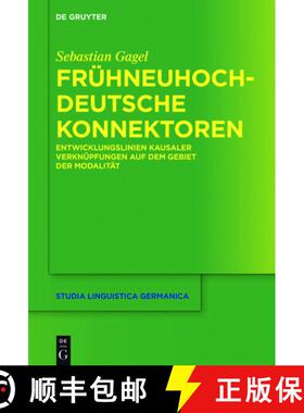 【3-4周达】Frühneuhochdeutsche Konnektoren：Entwicklungslinien kausaler Verknüpfungen auf dem Gebie... [9783110501445]