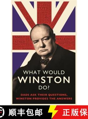 【3-4周达】What Would Winston Do?: Dads ask their questions, Winston provides the answers: THE PERFEC... [9780751580501]