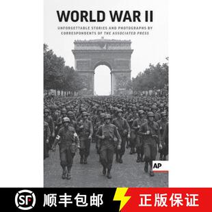 【3-4周达】World War II: Unforgettable Stories and Photographs by Correspondents of the Associated Press [9780999035962]