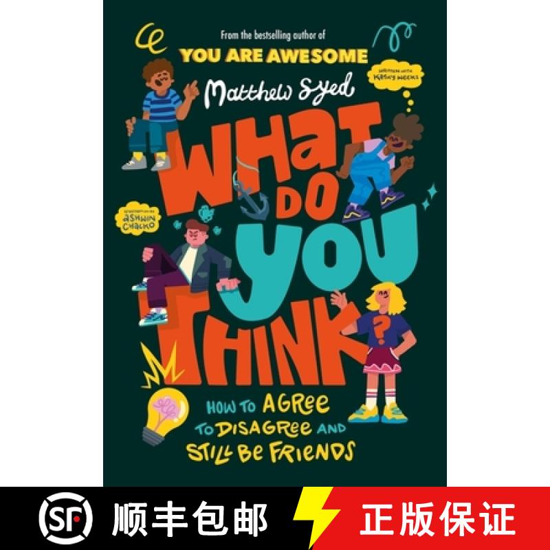 【2-3周达】What Do YOU Think? : How to agree to disagree and still be friends [9781526364937]