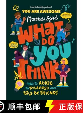 【3-4周达】What Do YOU Think? : How to agree to disagree and still be friends [9781526364937]
