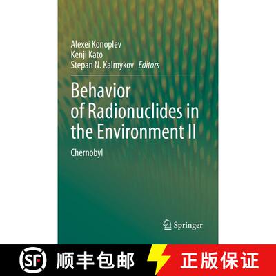 【3-4周达】Behavior of Radionuclides in the Environment II: Chernobyl [9789811535703]