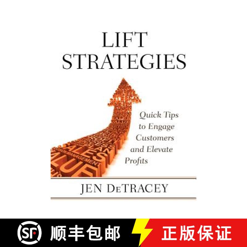 【2-3周达】Lift Strategies: Quick Tips to Engage Customers and Elevate Results [9780987961303]
