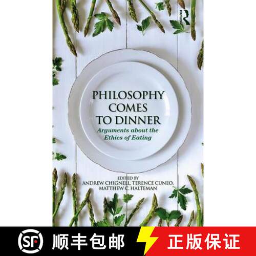 【3-4周达】Philosophy Comes to Dinner : Arguments About the Ethics of Eating [9780415806831]