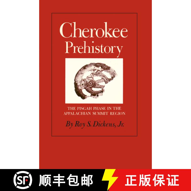 【3-4周达】Cherokee Prehistory: The Pisgah Phase in the Appalachian Summit Region [9781572331594]