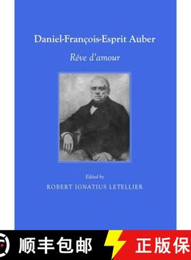 预订 Daniel-François-Esprit Auber: Rãave d'Amour [9781443829526]