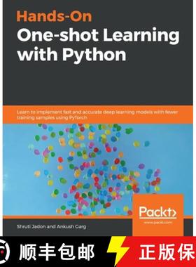 【3-4周达】Hands-On One-shot Learning with Python: Learn to implement fast and accurate deep learning... [9781838825461]