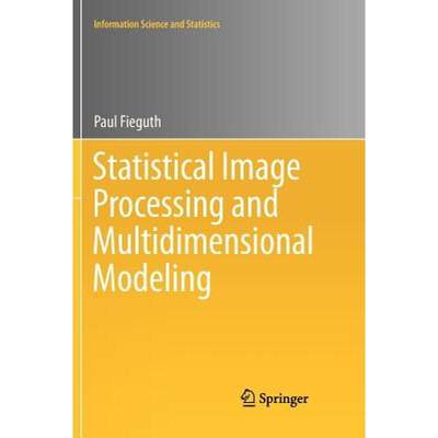 【4周达】Statistical Image Processing and Multidimensional Modeling [9781461427056]