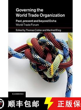 【3-4周达】Governing the World Trade Organization: Past, Present and Beyond Doha [9781107004887]