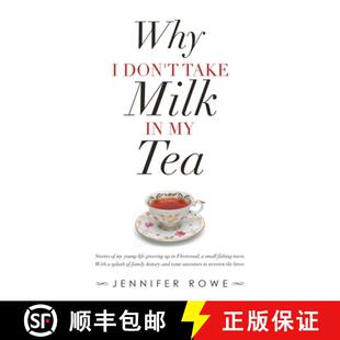 【3-4周达】Why I Don't Take Milk in My Tea: Stories of My Young Life Growing up in Fleetwood, a Small... [9781504321891]