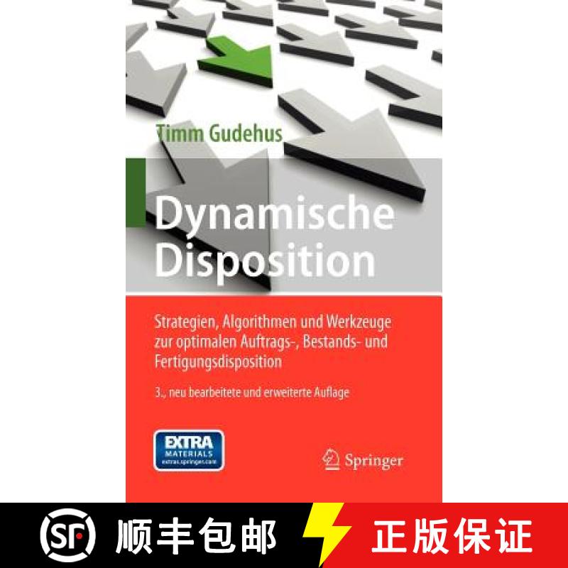 【2-3周达】Dynamische Disposition : Strategien, Algorithmen und Werkzeuge zur optimalen Auftrags-, Be... [9783642229824]