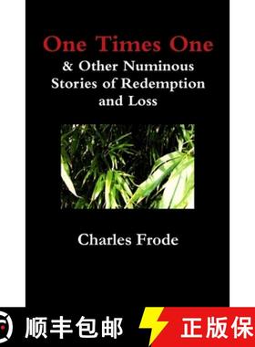 【3-4周达】One Times One & Other Numinous Stories of Redemption and Loss [9781312761506]