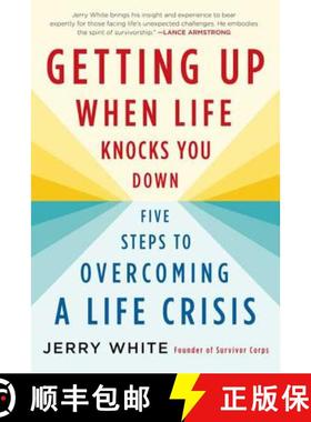 【3-4周达】Getting Up When Life Knocks You Down: Five Steps to Overcoming a Life Crisis [9780312564957]