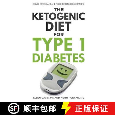 【3-4周达】The Ketogenic Diet for Type 1 Diabetes: Reduce Your HbA1c and Avoid Diabetic Complications [9781943721054]