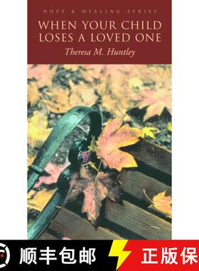 【3-4周达】When Your Child Loses a Loved One: A How-To Guide for Every Parent [9780806642628]