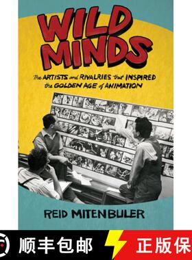 【3-4周达】精装 Wild Minds: The Artists and Rivalries That Inspired the Golden Age of Animation [9780802129383]