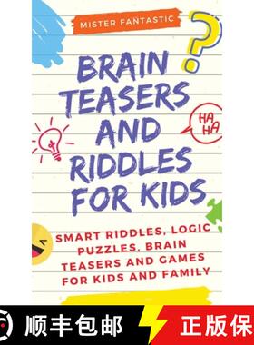 预订 Brain Teasers and Riddles for Kids: Smart Riddles, Logic Puzzles, Brain Teasers and Mind Games f... [9782331510700]