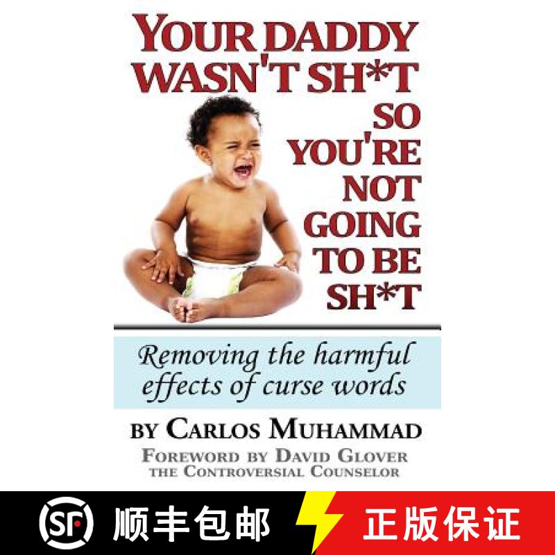 【3-4周达】Your Daddy wasn't sh*t so you're not going to be sh*t: Removing the harmful effects of cur... [9780692696064]
