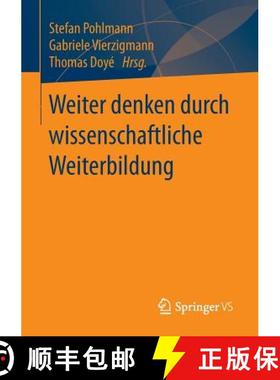 【3-4周达】Weiter Denken Durch Wissenschaftliche Weiterbildung [9783658154691]