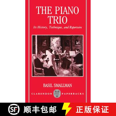 【3-4周达】The Piano Trio: Its History, Technique, and Repertoire [9780198163046]