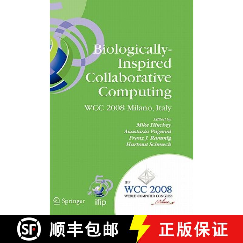 【3-4周达】Biologically-Inspired Collaborative Computing: IFIP 20th World Computer Congress, Second I... [9780387096544]