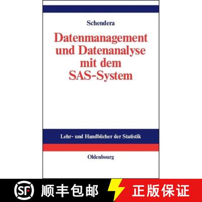 【3-4周达】Datenmanagement und Datenanalyse mit dem SAS-System：Vom Einsteiger zum Profi [9783486275322]