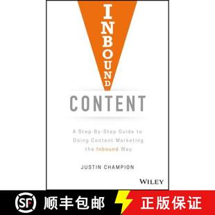 【3-4周达】Inbound Content: A Step-By-Step Guide To Doing Content Marketing The Inbound Way [Wiley经管] [9781119488958]