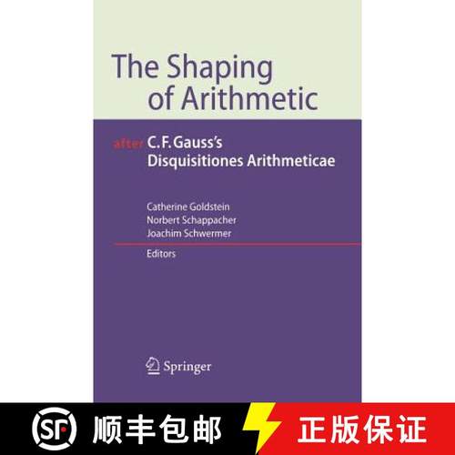 【3-4周达】The Shaping of Arithmetic After C.F. Gauss's Disquisitiones Arithmeticae [9783642058028]