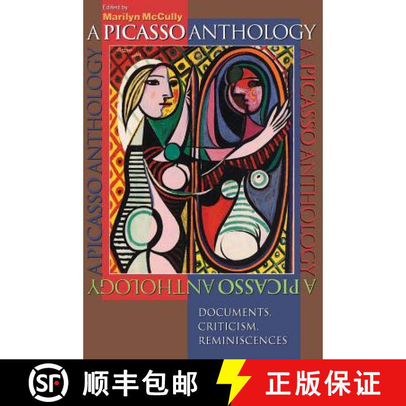 A Picasso Anthology: Documents, Criticism, Reminiscences [9780691003481]